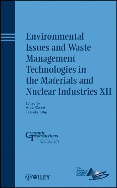 Book cover of: Environmental Issues and Waste Management Technologies in the Materials and Nuclear Industries XII. By: Materials Science & Technology Conference (2008 Pittsburgh, Pa.)