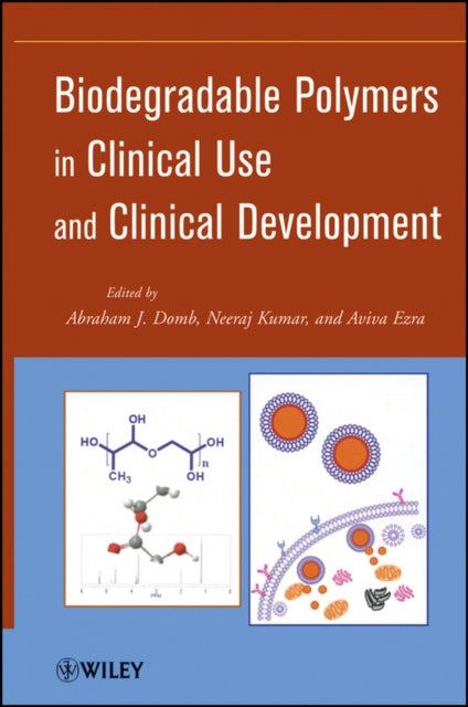Book cover of: Biodegradable Polymers in Clinical Use and Clinical Development. By: A. J. Domb