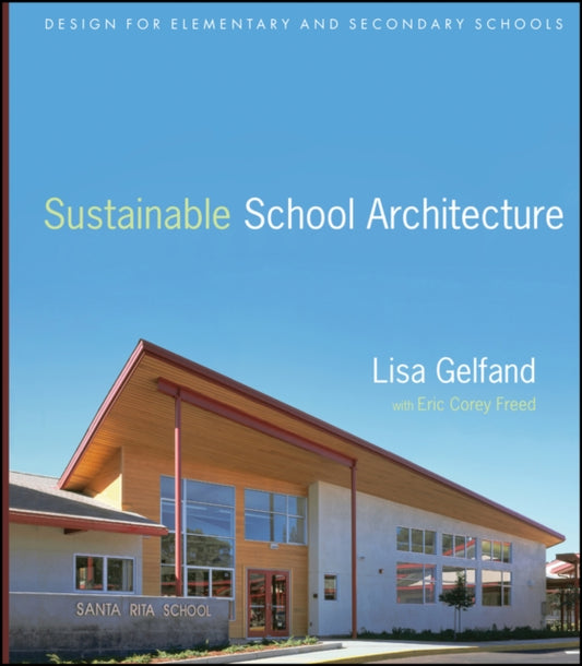 Book cover of: Sustainable School Architecture. By: Lisa Gelfand