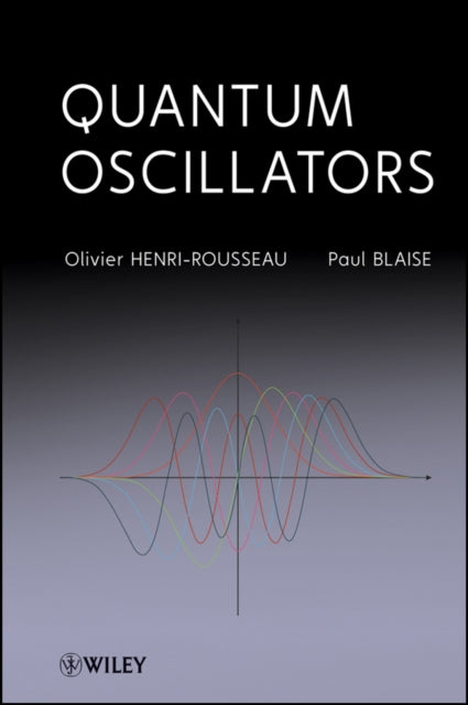 Book cover of: Quantum Oscillators. By: Olivier Henri-Rousseau