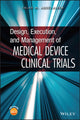 Book cover of: Design, Execution, and Management of Medical Device Clinical Trials. By: Salah Abdel-aleem