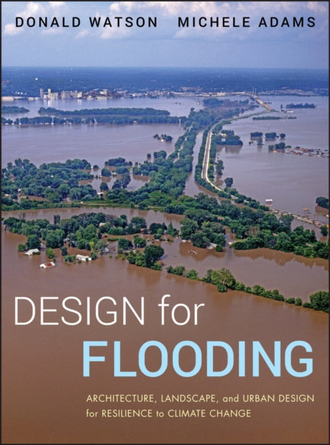 Book cover of: Design for Flooding. By: Watson, Donald
