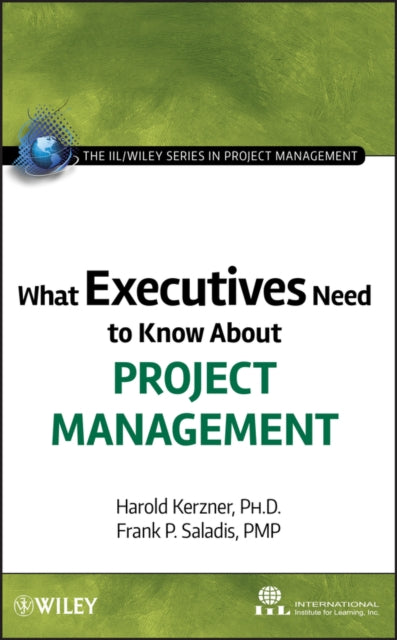 Book cover of: What Executives Need to Know About Project Management. By: Harold Kerzner
