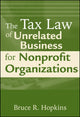 Book cover of: Tax Law of Unrelated Business for Nonprofit Organizations. By: Bruce R. Hopkins