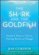 Book cover of: Shark and the Goldfish. By: Jon Gordon