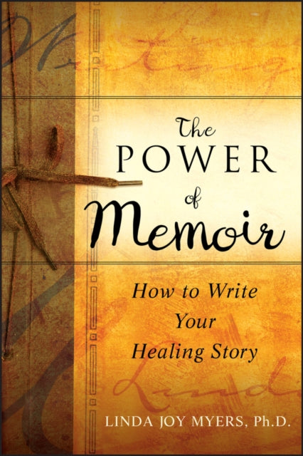Book cover of: Power of Memoir. By: Linda Joy Myers