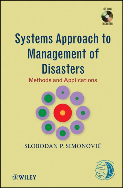 Book cover of: Systems Approach to Management of Disasters. By: Slobodan P. Simonović