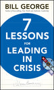 Book cover of: Seven Lessons for Leading in Crisis. By: Bill George