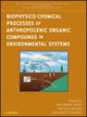 Book cover of: Biophysico-Chemical Processes of Anthropogenic Organic Compounds in Environmental Systems. By: Baoshan Xing