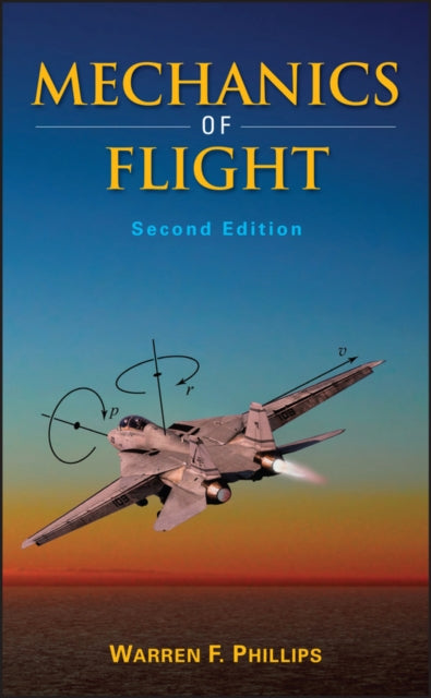 Book cover of: Mechanics of Flight. By: Warren F. Phillips