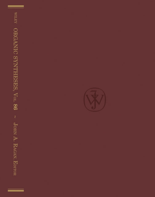 Book cover of: Organic Syntheses, Volume 86. By: John A. Ragan