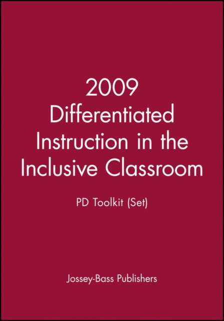 Book cover of: 2009 Differentiated Instruction in the Inclusive Classroom: PD Toolkit (Set). By: Jossey-Bass Publishers Staff