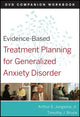 Book cover of: Evidence-Based Treatment Planning for General Anxiety Disorder Companion Workbook