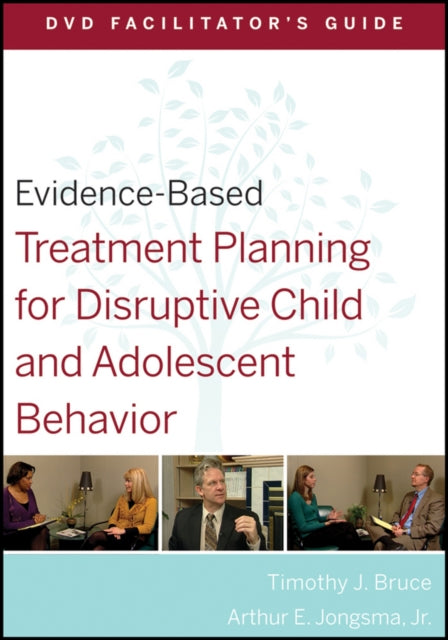 Book cover of: Evidence-Based Treatment Planning for Disruptive Child and Adolescent Behavior Facilitator's Guide