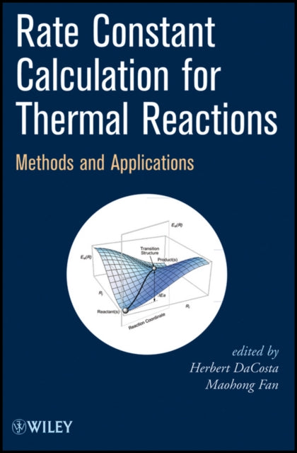 Book cover of: Rate Constant Calculation for Thermal Reactions. By: Herbert DaCosta