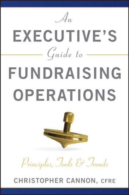 Book cover of: Executive's Guide to Fundraising Operations. By: Christopher M. Cannon