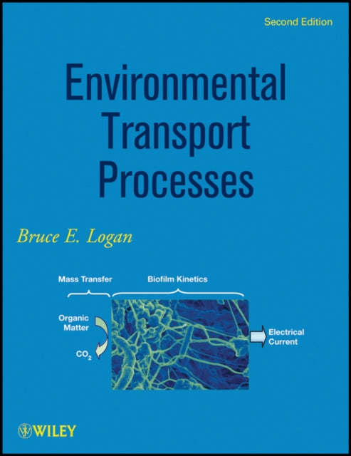 Book cover of: Environmental Transport Processes. By: Logan, Bruce E.