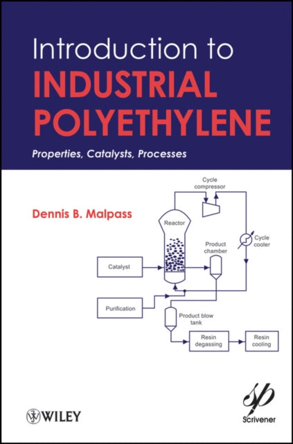 Book cover of: Introduction to Industrial Polyethylene. By: Dennis B. Malpass