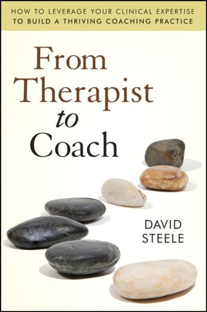 Book cover of: From Therapist to Coach. By: Steele, David J.