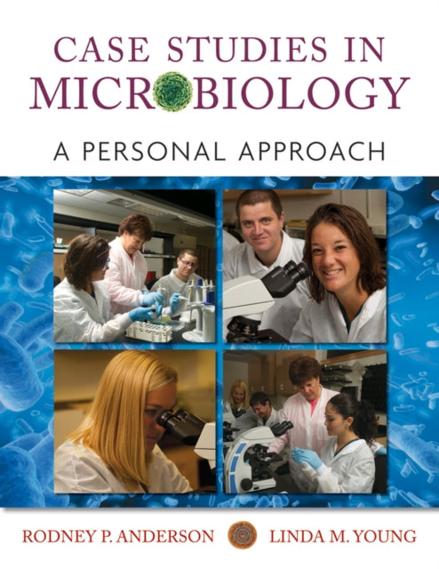 Book cover of: Case Studies in Microbiology. By: Rodney P. Anderson