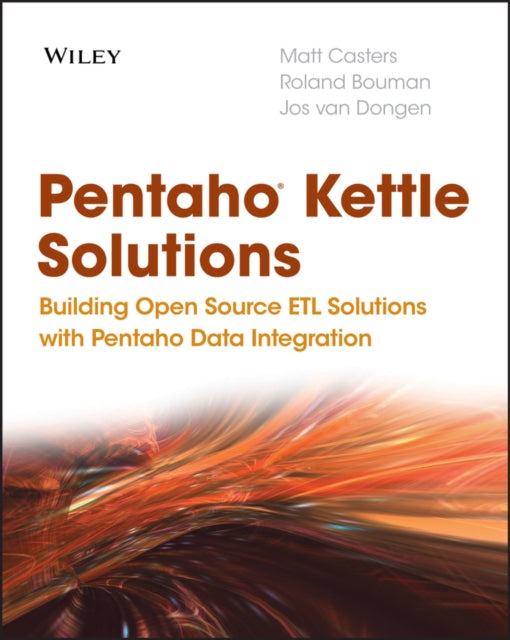 Book cover of: Pentaho Kettle Solutions. By: Matt R. Casters