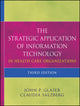 Book cover of: Strategic Application of Information Technology in Health Care Organizations. By: John P. Glaser
