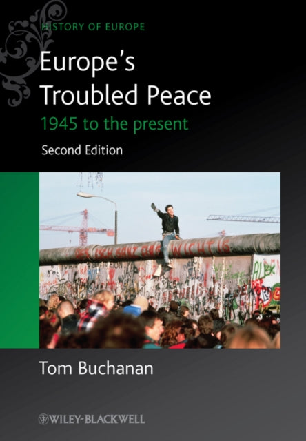 Book cover of: Europe's Troubled Peace. By: Tom Buchanan