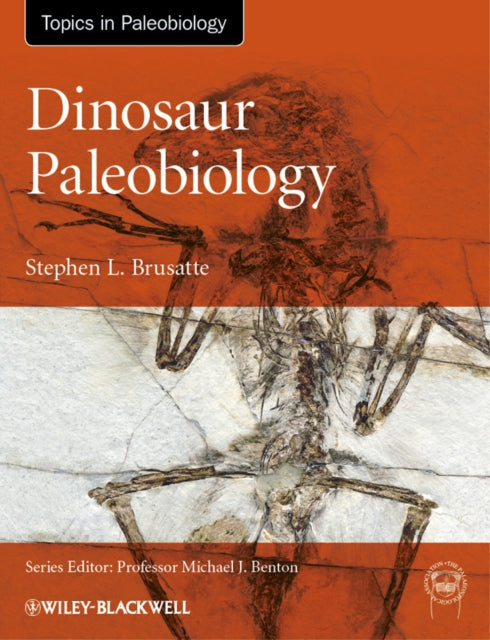 Book cover of: Dinosaur Paleobiology. By: Stephen L. Brusatte