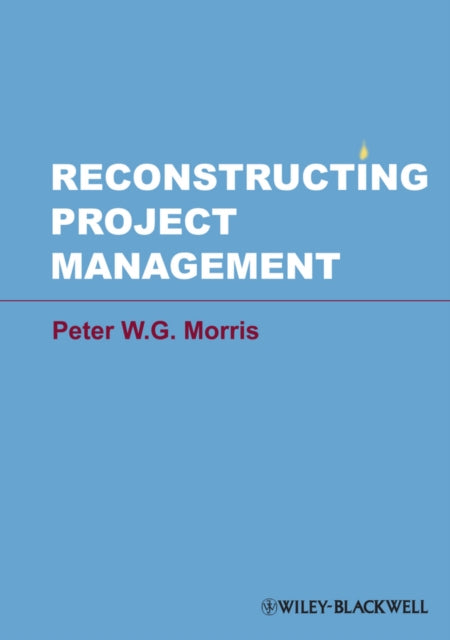 Book cover of: Reconstructing Project Management