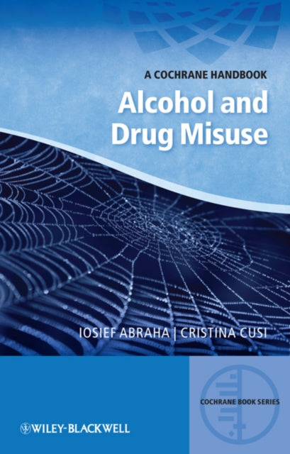 Book cover of: Alcohol and Drug Misuse. By: Iosief Abraha