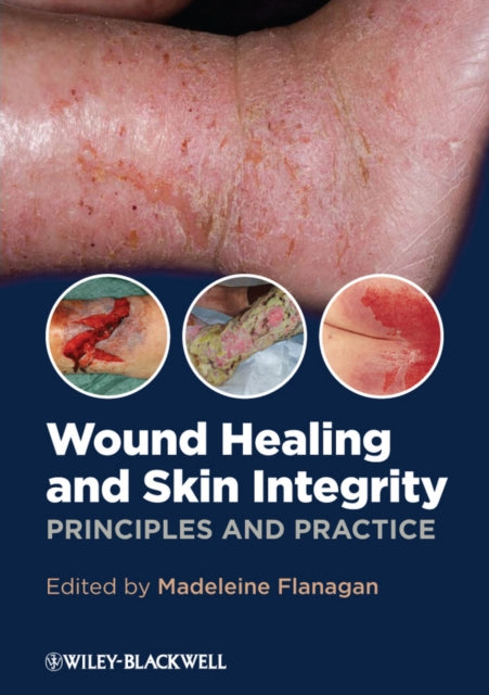 Book cover of: Wound Healing and Skin Integrity. By: Madeleine Flanagan