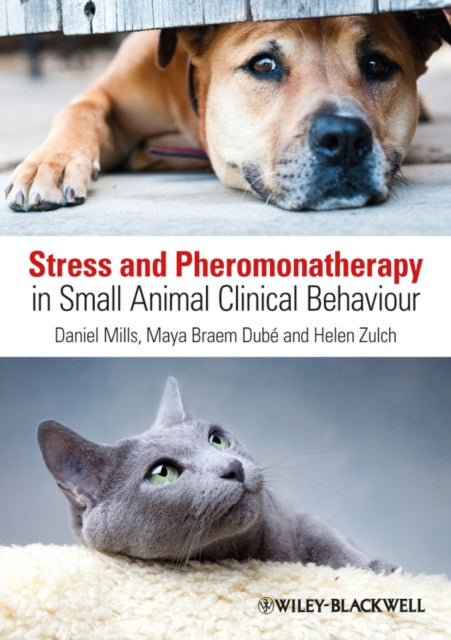 Book cover of: Stress and Pheromonatherapy in Small Animal Clinical Behaviour