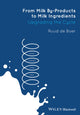 Book cover of: From Milk By-Products to Milk Ingredients. By: Ruud de Boer
