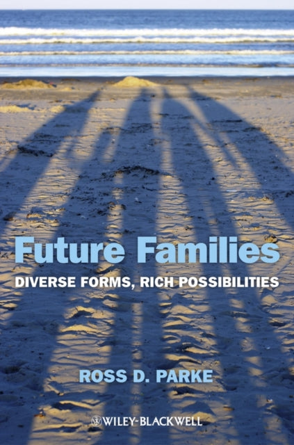 Book cover of: Future Families. By: Ross D. Parke