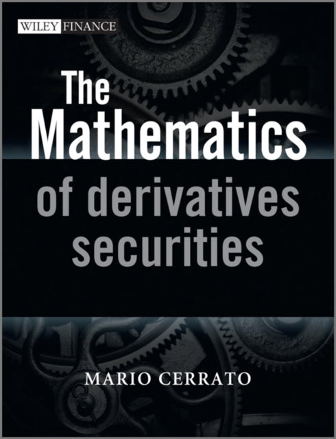 Book cover of: Mathematics of Derivatives Securities with Applications in MATLAB. By: Mario Cerrato