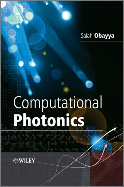 Book cover of: Computational Photonics. By: Salah Obayya