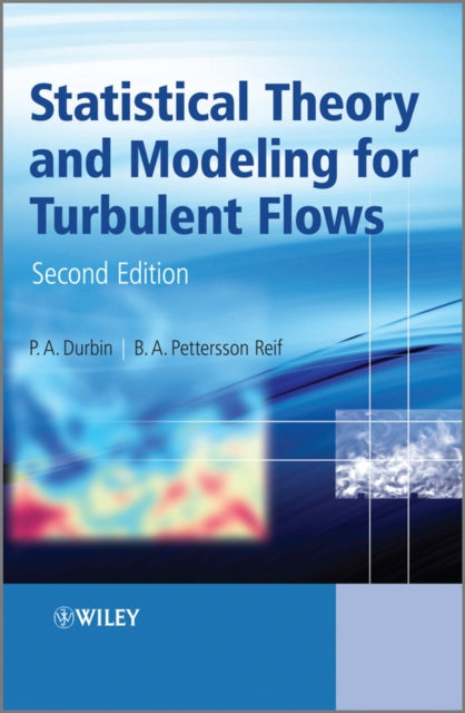 Book cover of: Statistical Theory and Modeling for Turbulent Flows. By: Paul A. Durbin
