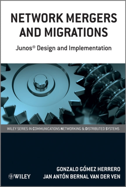 Book cover of: Network Mergers and Migrations. By: Anton Bernal Van der Ven