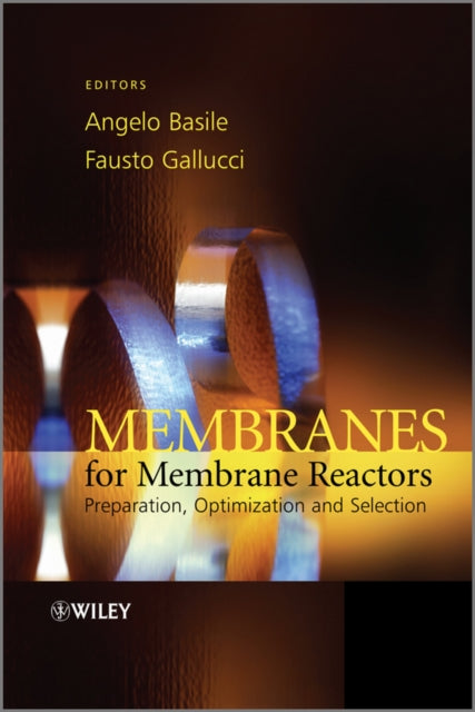 Book cover of: Membranes for Membrane Reactors. By: Angelo Basile