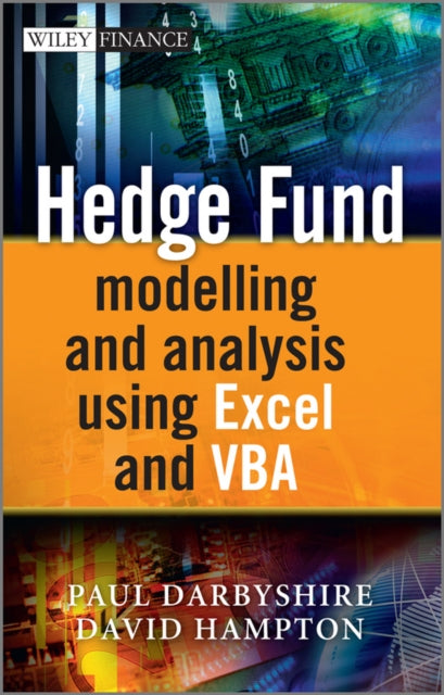 Book cover of: Hedge Fund Modelling and Analysis Using Excel and VBA. By: Paul Darbyshire