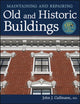 Book cover of: Maintaining and Repairing Old and Historic Buildings. By: Cullinane, John J.