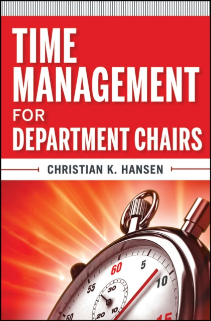 Book cover of: Time Management for Department Chairs. By: Christian K. Hansen
