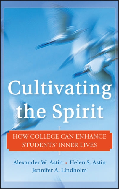 Book cover of: Cultivating the Spirit. By: Alexander W. Astin