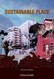 Book cover of: Sustainable Place. By: Christine Phillips