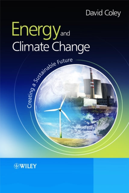 Book cover of: Energy and Climate Change. By: David A. Coley, D. Coley