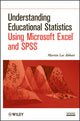 Book cover of: Understanding Educational Statistics Using Microsoft Excel and SPSS. By: Martin L. Abbott