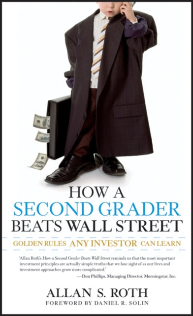 Book cover of: How a Second Grader Beats Wall Street. By: Allan S. Roth