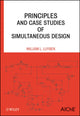 Book cover of: Principles and Case Studies of Simultaneous Design. By: William L. Luyben