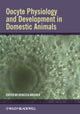 Book cover of: Oocyte Physiology and Development in Domestic Animals. By: Rebecca Krisher