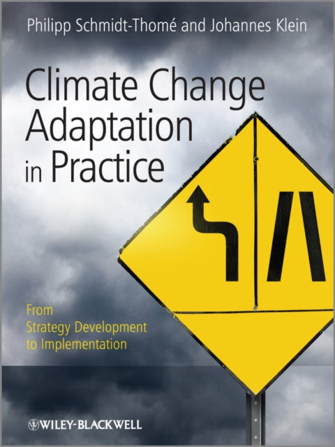 Book cover of: Climate Change Adaptation in Practice. By: Philipp Schmidt-Thomé